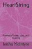 HeartString: Poems of Love, Loss, and Healing