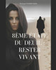 8ème étape du deuil: Rester vivant