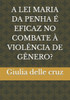A Lei Maria Da Penha Ã‰ Eficaz No Combate Ã€ ViolÃªncia de GÃªnero?