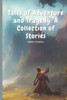 Tales of Adventure and Tragedy: A Collection of Stories: Short Stories