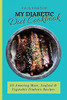 My Diabetic Diet Cookbook: 50 Amazing Meat, Seafood & Vegetable Diabetic Recipes - 9781802777710