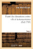 Traitã© Des Donations Entre-Vifs Et Testamentaires. Tome Ii (Sciences Sociales) (French Edition)