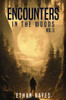 Encounters in the Woods: Volume 5