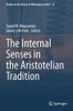 The Internal Senses In The Aristotelian Tradition (Studies In The History Of Philosophy Of Mind)