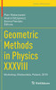 Geometric Methods In Physics Xxxviii: Workshop, Bialowieza, Poland, 2019 (Trends In Mathematics)