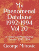 My Phenomenal Database 1992-1994 Vol 20: A History of Phenomenal Events- 1992-1994