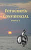 FotografÃ­a Confidencial: Parte 2