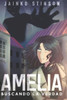 Amelia. Buscando la verdad