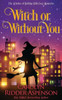 Witch or Without You: A Witches of Holiday Hills Cozy Mystery