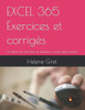 EXCEL 365 Exercices et corrigés Tome 4: Les Bases de données et tableaux croisés dynamiques