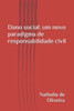 Dano social: um novo paradigma de responsabilidade civil