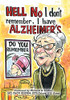 Hell No I Don'T Remember, I Have Alzheimer'S!: Navigating The Alzheimer'S Journey - 9781664185630
