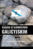 Książka ze slownictwem galicyjskim: Podejście oparte na zagadnieniach