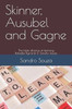 Skinner, Ausubel and Gagne: The triple alliance of learning - Rafaella Bignardi & Sandro Souza