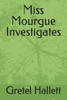 Miss Mourgue Investigates