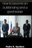 How to become an outstanding and a great leader: Qualities a leader must possess