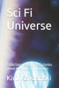 Sci Fi universe: Collection of short Sci-Fi stories about the future of humanity