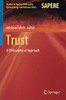 Trust: A Philosophical Approach (Studies In Applied Philosophy, Epistemology And Rational Ethics)