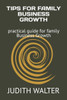 Tips for Family Business Growth: practical guide for family Business Growth
