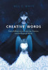 Creative Words: Poetic Reflections On Creativity, Creation, And The Power Of Words - 9781039105775