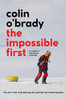 The Impossible First: An Explorer'S Race Across Antarctica (Young Readers Edition) - 9781534461994