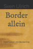 Border allein: mein Leben mit Borderline