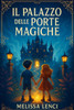Il Palazzo delle Porte Magiche: Libro di fantasia per bambini