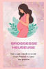 Grossesse heuseuse: Tout ce que vous devez savoir Avant, Pendant et Après une grossesse