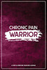 Chronic Pain Warrior: A Pain & Symptom Tracking Journal For Chronic Pain & Illness - 9781990271052