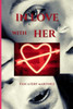 In Love with Her: Lesbian Novel 2023 (""Romance and Erotic novel"")