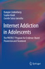 Internet Addiction In Adolescents: The Protect Program For Evidence-Based Prevention And Treatment