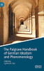 The Palgrave Handbook Of German Idealism And Phenomenology (Palgrave Handbooks In German Idealism)