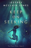 Keep on Seeking: A Supernatural Christian Novel