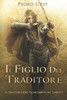 Il figlio del traditore: (Il Sentiero del Guardaboschi Vol. 1)