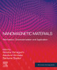 Nanomagnetic Materials: Fabrication, Characterization And Application (Micro And Nano Technologies)