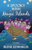 A Spooky Wish: A Magic Islands story
