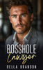 Bosshole Lawyer: A Dad's Best Friend, Forced Proximity Romance
