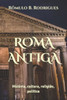 Roma Antiga: HistÃ³ria, cultura, religiÃ£o, polÃ­tica