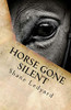 Horse Gone Silent (Horse Gone Silent Trilogy)