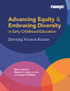 Advancing Equity And Embracing Diversity In Early Childhood Education: Elevating Voices And Actions