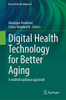 Digital Health Technology For Better Aging: A Multidisciplinary Approach (Research For Development)