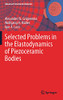 Selected Problems In The Elastodynamics Of Piezoceramic Bodies (Advanced Structured Materials, 154)