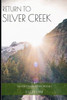Return to Silver Creek: Book 1: Silver Creek Series