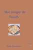 Mon imagier de Pessa'h: Expliquer la fÃªte de Pessa'h aux jeunes enfants simplement.