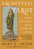 Archetypal Tarot: What Your Birth Card Reveals About Your Personality, Your Path, And Your Potential