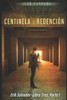 Centinela: Redención: Erik Salvador-Libro Tres (Parte I)