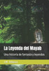 La Leyenda del Mayab: Una historia de fantasÃ­a y leyendas