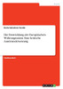 Die Entwicklung Der Europã¤Ischen Wã¤Hrungsunion. Eine Kritische Auseinandersetzung (German Edition)