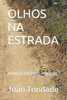 Olhos Na Estrada: (Novela ErÃ³tico-Policial)