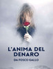 L'anima del denaro: Trasformare il vostro rapporto con il denaro e la vita